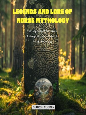 cover image of Legends and Lore of Norse Mythology